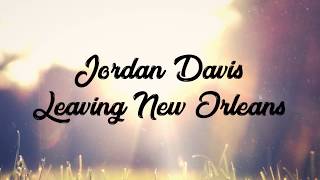 Jordan Davis Leaving New Orleans [Lyrics on-screen]