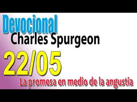 Devocional Charles Spurgeon 22/05 - La promesa en medio de la angustia