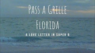 Love Letter to Pass a Grille Beach, Florida, Shot in Super 8