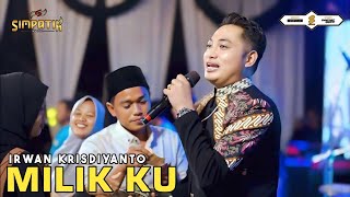 Download lagu MILIK KU - IRWAN KRISDIYANTO - LIVE PASURUAN - SIMPATIK MUSIC mp3