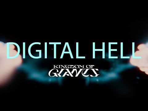 Kingdom Of Giants - Digital Hell (Official Music Video)