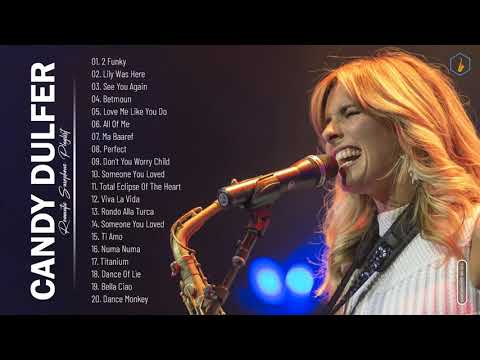 Candy Dulfer Greatest Hits Full Abum 2021 - Best Saxophone Music By Candy Dulfer