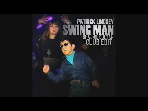 Patrick Lindsey - The Swing Man (S.Sultan Club Edit) [Russian Kid In Club]
