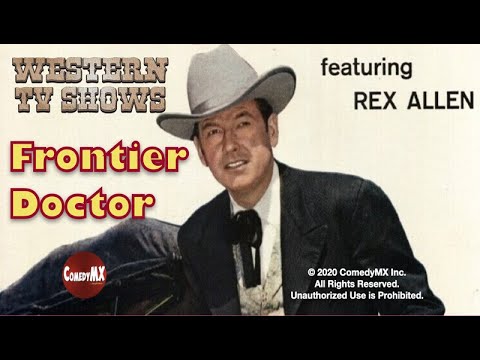 Frontier Doctor | Season 1 | Episode 23 | Law of Badlands | Rex Allen