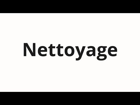 How to pronounce Nettoyage