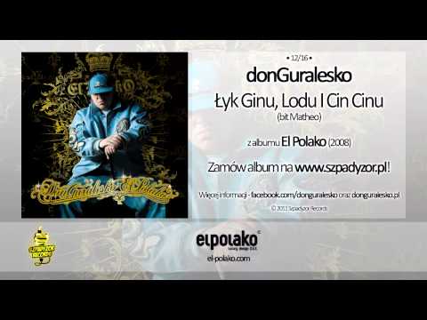 12. donGuralesko - Łyk Ginu, Lodu I Cin Cinu (bit Matheo)