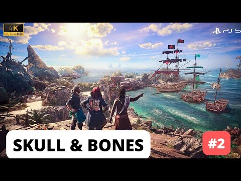 SKULL AND BONES Gameplay Walkthrough Part 2 [4K 60FPS PS5] - No Commentary