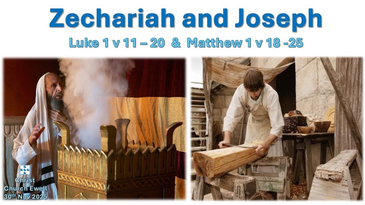 'Characters Around The Cradle' (Advent Series - Part 1): "Zechariah & Joseph" - 30th November 2025
