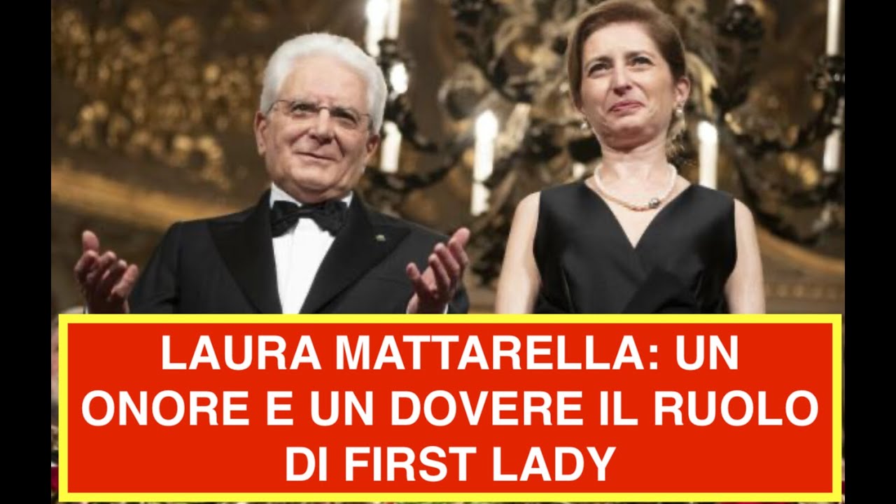 LAURA MATTARELLA: UN ONORE E UN DOVERE IL RUOLO DI FIRST LADY