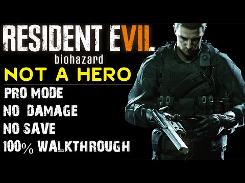 Resident Evil 7: Not a Hero - 100% | Professional | No Damage | Full Game Walkthrough