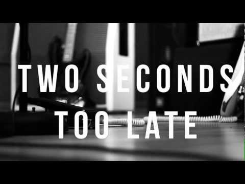 Welshly Arms - Two Seconds Too Late [Official Music Video]