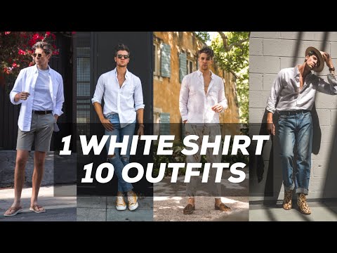 10 Ways to Style a White Shirt | Men's Fashion |...