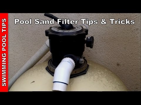 Pool Sand Filter Tips, Tricks & Troubleshooting, Sand...