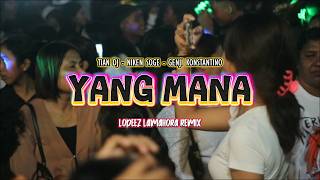 Download lagu LAGU JOGET TERBARU - YANG MANA ?? || LOPEEZ LAMAHORA REMIX mp3