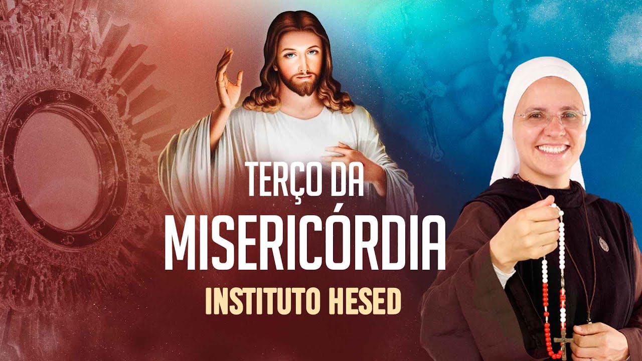 Terço da Misericórdia | - 12/03 | Instituto Hesed