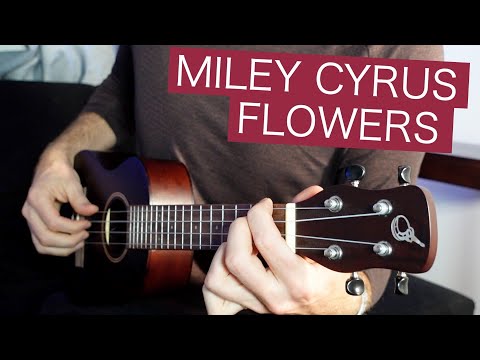 Miley Cyrus - Flowers - Ukulele Lesson