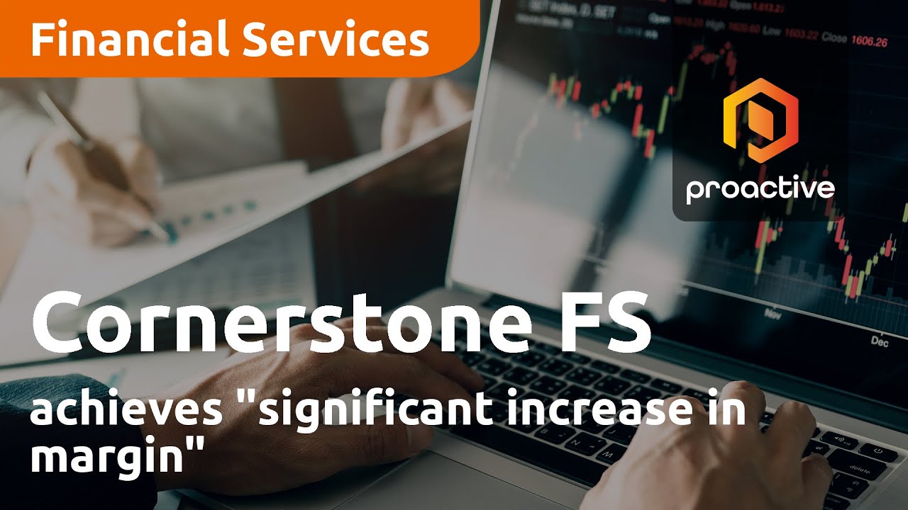 Cornerstone FS achieves "significant increase in margin"