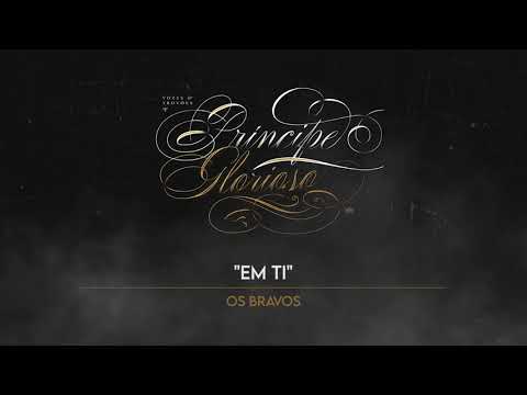 Em Ti (feat. Os Bravos) - Vozes e Trovões