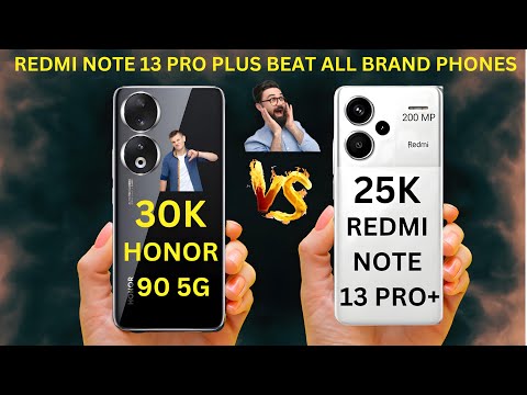 REDMI NOTE 13 PRO PLUS VS HONOR 90 || Redmi beat all brand👎👎👎 ||