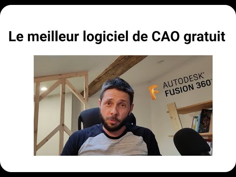 Le meilleur logiciel de CAO gratuit : Fusion 360
