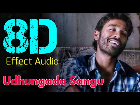 Udhungada Sangu 8D | Velai Illa Pattadhaari |8D Effect Audio song (USE IN 🎧HEADPHONE) like and share