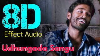 Udhungada Sangu 8D | Velai Illa Pattadhaari |8D Effect Audio song (USE IN 🎧HEADPHONE) like and share Udhungada Sangu 8D | Velai Illa Pattadhaari |8D Effect Audio song (USE IN 🎧HEADPHONE) like and share