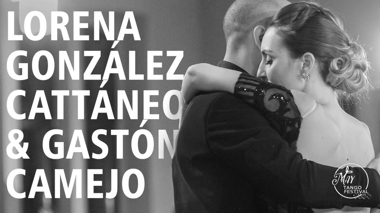 Lorena González Cattáneo & Gastón Camejo 3/5 May Tango Festival 2019