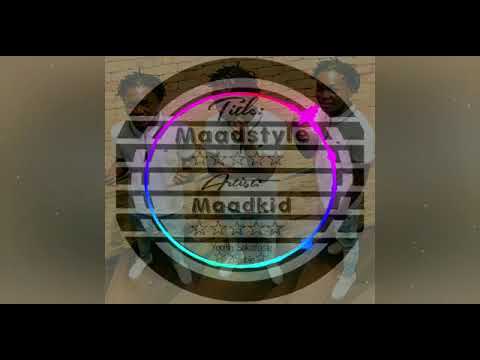 Maadstyle X maadkid