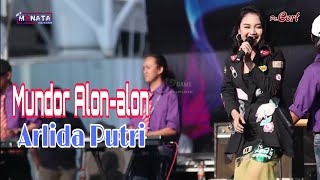 Download lagu Arlida Putri - Mundor Alon-alon new MONATA mp3
