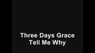Three Days Grace - Tell Me Why (Lyrics)