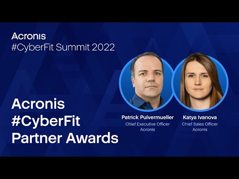 Acronis CyberFit Summit 2022 - #CyberFit Partner Awards
