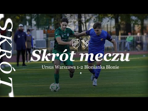 Skrót meczu | Ursus Warszawa 1-2 Błonianka Błonie | Decathlon 4. Liga | 4.10.2025