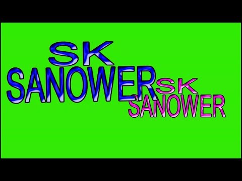 SK Sanowar Name Green Screen | SK Sanowar Name Effects chroma key Animated Video