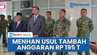 Pagu Kementerian Pertahanan 2027 Rp139 Triliun, Menhan Ajukan Tambahan Anggaran Rp195 Triliun