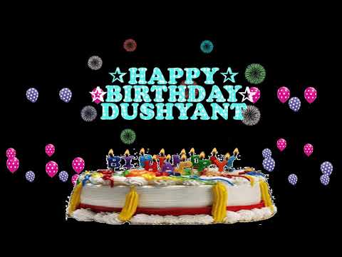 DUSHYANT HAPPY BIRTHDAY TO YOU