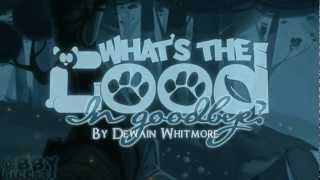 Bài hát What's The Good In Goodbye - Nghệ sĩ trình bày Dewain Whitmore