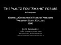 The Waltz You "Swang" For Me