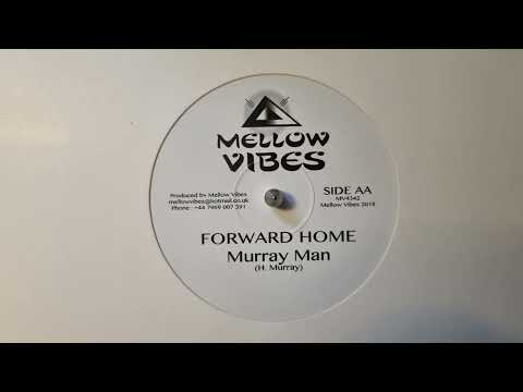 Forward Home - Murray Man - Mellow Vibes – MV4342 Side B 1