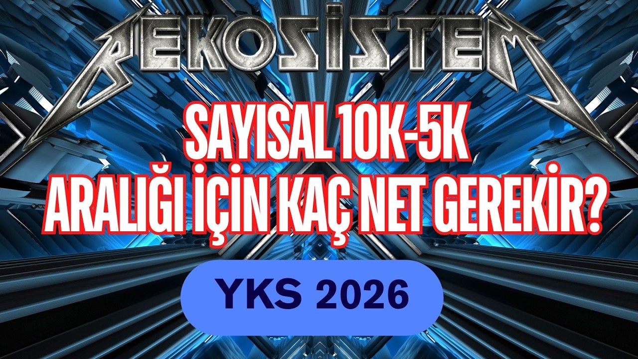 YKS 2026 I SAYISAL 10K-5K ARASI YÖK ATLAS NETLERİ