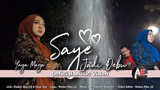 Download lagu Saye Jadi Debu - Yaya Manja ||   mp3