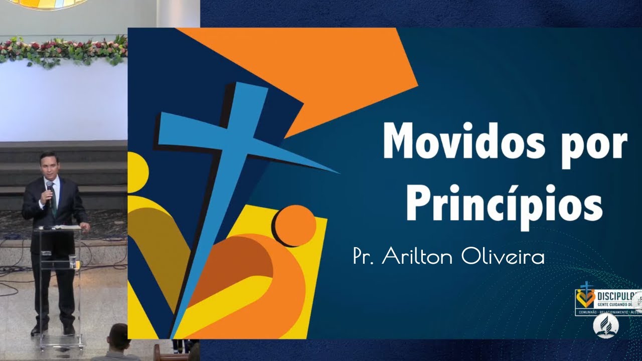 SERMÃO: MOVIDOS POR PRINCÍPIOS / CONGREGACIONALISMO / PR. ARILTON / FIDELIDADE CRISTÃ