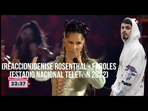CONCIERO EN TELTON BRUTAL (REACCION)Denise Rosenthal - Faroles (Estadio Nacional Teletón 2022)