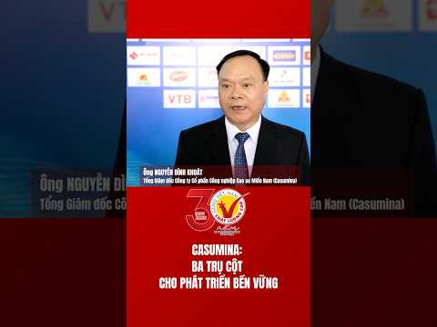 Casumina: Ba trụ cột cho phát triển bền vững