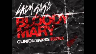 Lady GaGa - Bloody Mary (Clinton Sparks Remix)