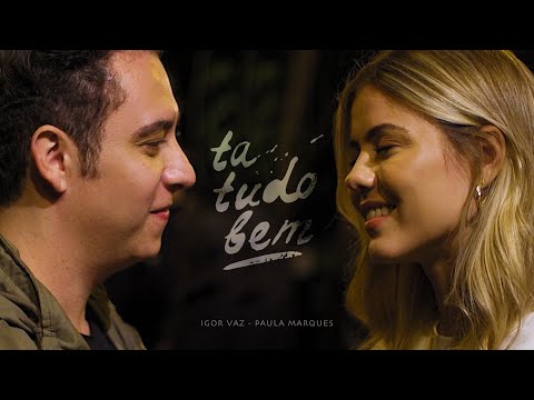 Tá Tudo Bem (part. Paula Marques) - Igor Vaz