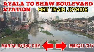 AYALA TO SHAW BOULEVARD STATION - MRT TRAIN JOYRID