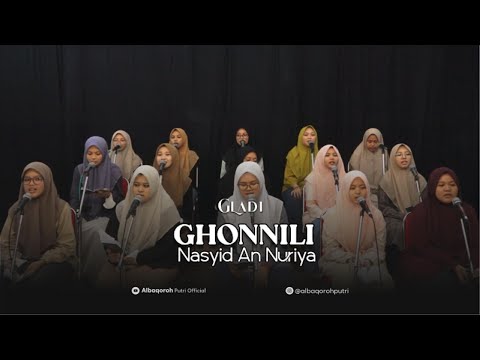GLADI - GHONNILI || NASYID AN NURIYA
