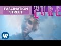 The Cure - Fascination Street (Official Video)