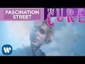 The Cure - Fascination Street (Official Video) 