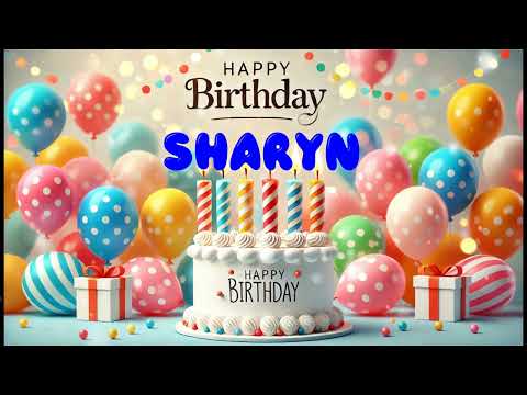 Happy Birthday SHARYN   Happy Birthday Song   Birthday Wishes   Birthday Party